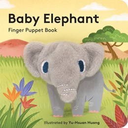 BABY  ELEPHANT: FINGER PUPPET BOOK - CHRONICLE BOOKS